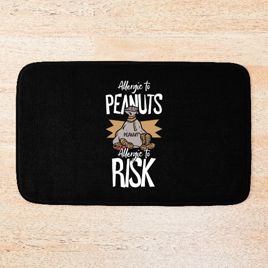 Allergic To Peanuts Allergic To Risk Peanut Bath Mats