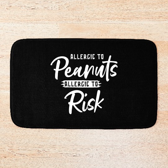 Allergic To Peanuts Allergic To Risk Peanut Bath Mats