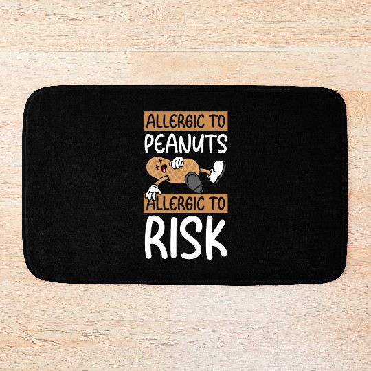 Allergic To Peanuts Allergic To Risk Peanut Bath Mats