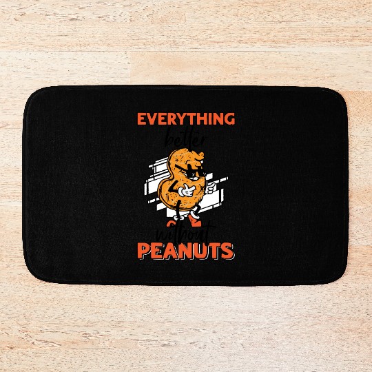 Everything Is Better Without Peanuts Peanut Bath Mats