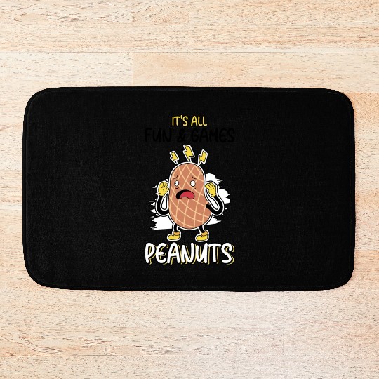 It's All Fun And Games Until I See Peanuts Peanut Bath Mats