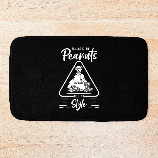 Allergic To Peanuts Not To Style Peanut Allergic Bath Mats