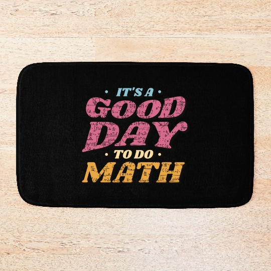 It's a Good Day to Do Math Bath Mats
