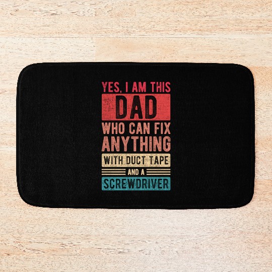 I am this dad fix anyding Father's Day Papa gift Bath Mats