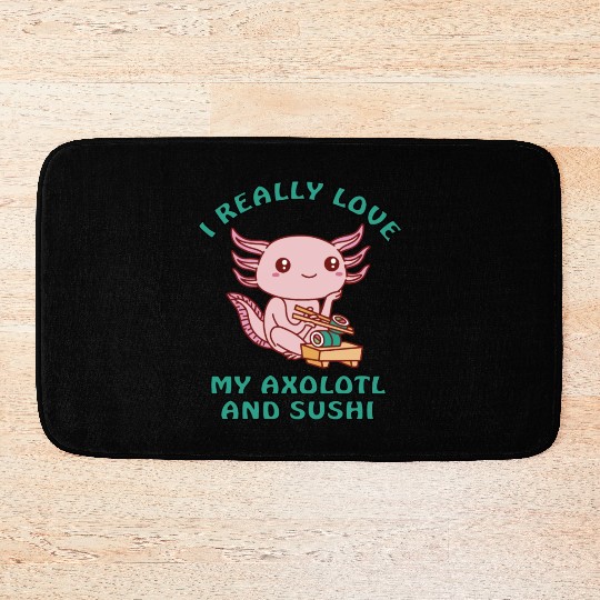 I love sushi and my axolotl Bath Mats