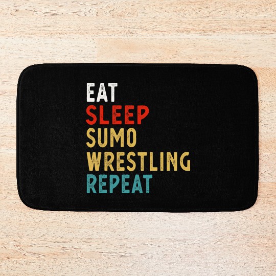 Eat Sleep Sumo Wrestling Repeat Funny Player Idea Bath Mats