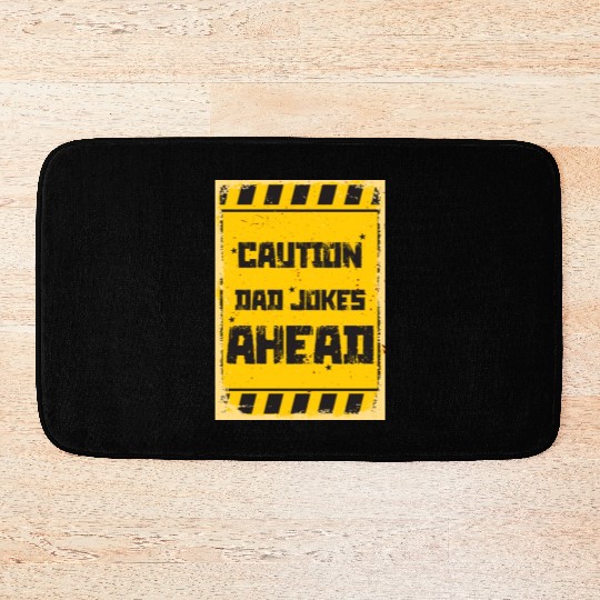 Caution Dad Jokes Ahead, funny dad Bath Mats