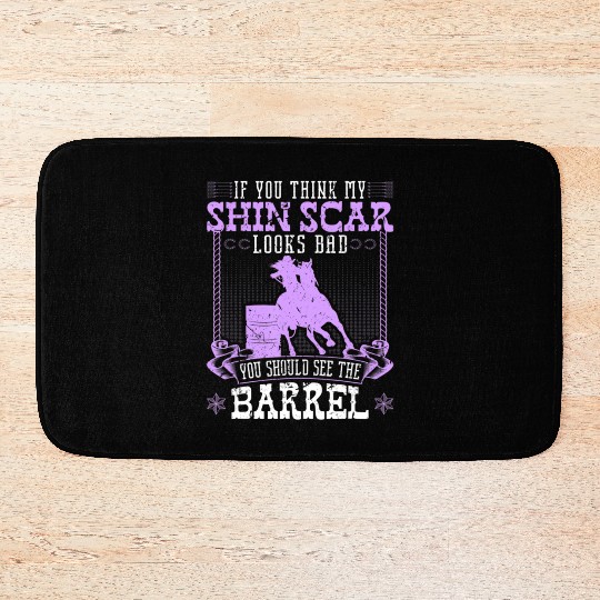 Funny Barrel Racing Shin Scar Quote Rodeo Cowgirl Bath Mats