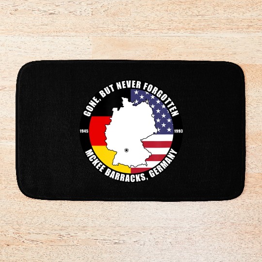 Gone But Never Forgotten McKee Barracks Germany V Bath Mats