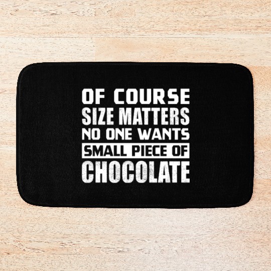 Of Course Size Matter No One Wants Small Chocolate Bath Mats