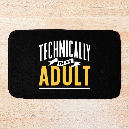 Technically I'm An Adult Adulting Birthday Bath Mats