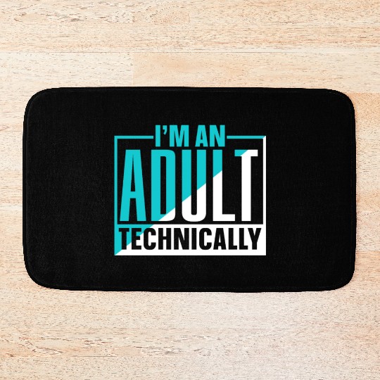 I'm An Adult Technically Adulting Birthday Bath Mats