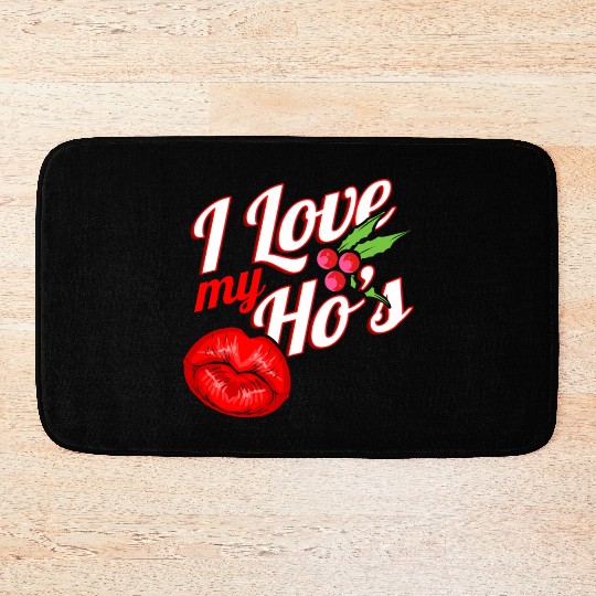 I Love My Ho s Kissing Mouth Mistletoe Christmas Bath Mats