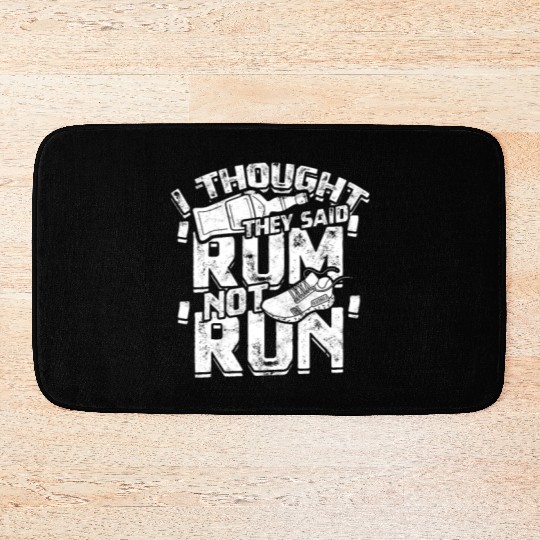 I thought they said 'rum', not 'run' - Jogging Bath Mats