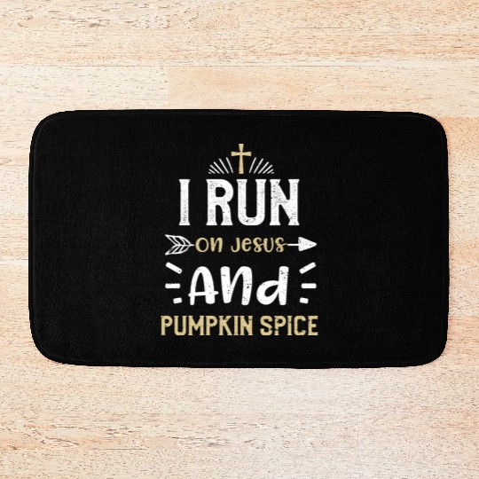 I Run On Jesus And Pumpkin Spice Bath Mats