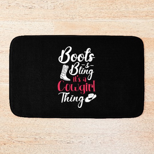 Boots And Bling It's A Cowgirl Thing Bath Mats