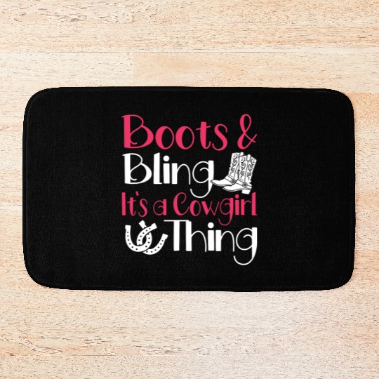 Boots And Bling It's A Cowgirl Thing Bath Mats