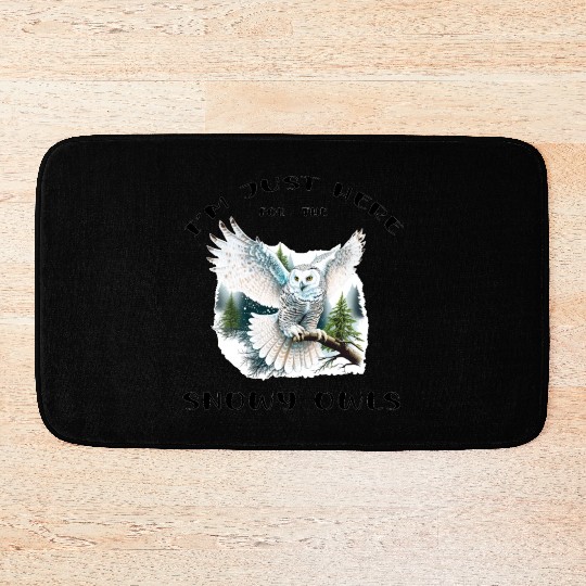 I'm Just Here for the Snow Owls - Birdwatching Bath Mats