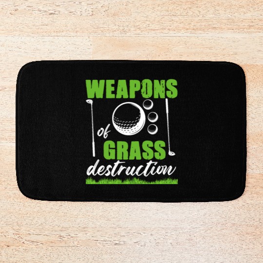 Funny Golf Weapons of Grass Destruction Bath Mats