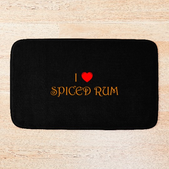 I love spiced rum Bath Mats
