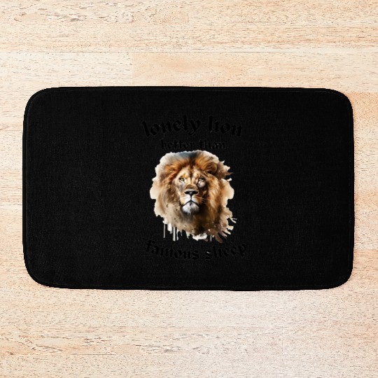 lonely lion quote Bath Mats