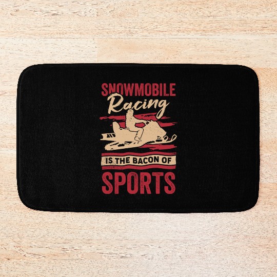 Snowmobile Racing Is The Bacon Of Sports Bath Mats