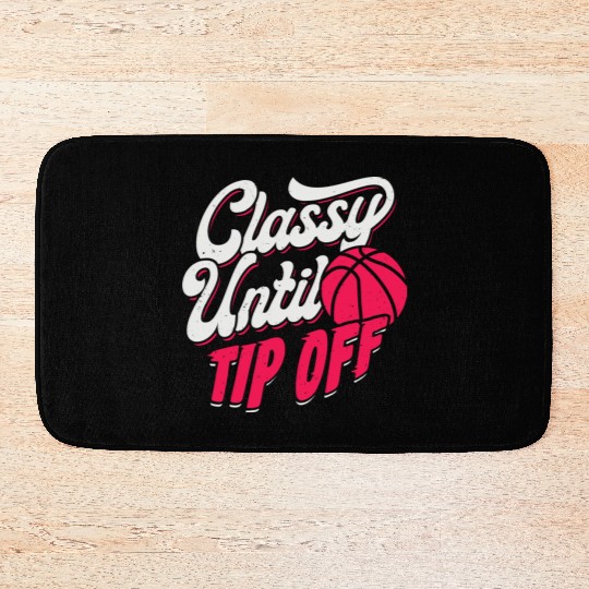 Classy Until Tip Off Basketball Girl Gift Bath Mats