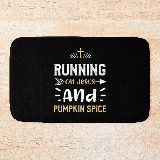 Running On Jesus And Pumpkin Spice Bath Mats