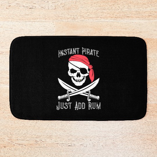 Instant Pirate Just Add Rum for Gasparilla or Bath Mats