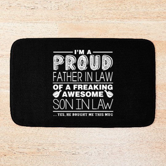 FATHER IN LAW SON IN LAW Bath Mats