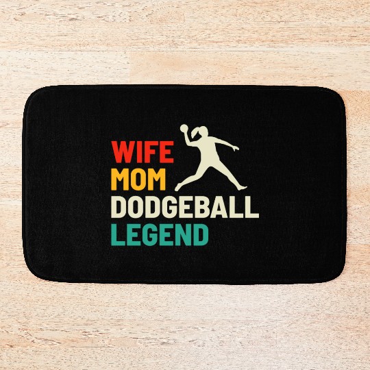 Dodgeball Player Mom Wife Legend Mummy Mother Bath Mats