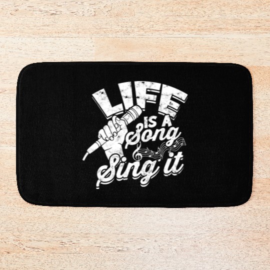 Life is a song, sing it - Music Bath Mats