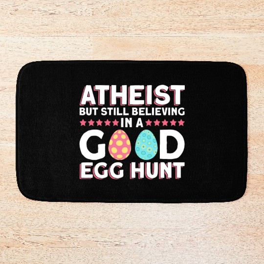 Atheist But Still Believing In A Good Egg Hunt - Bath Mats