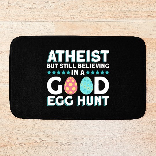 Atheist But Still Believing In A Good Egg Hunt - Bath Mats