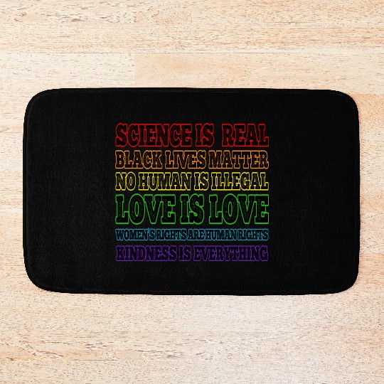 Science is Real Black Lives Matter Love is Love Bath Mats