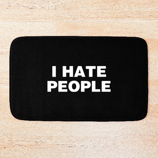 I Hate People Anitisocial Bath Mats