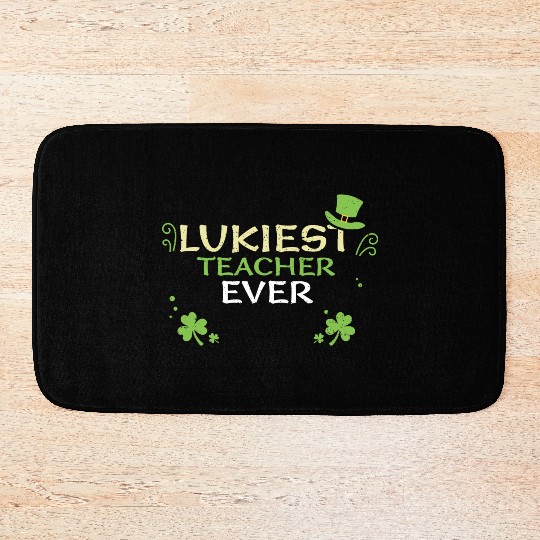 Lukiest Teacher Ever Bath Mats