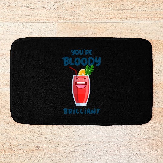 You're Bloody Brilliant Bloody Mary Cocktail Bath Mats