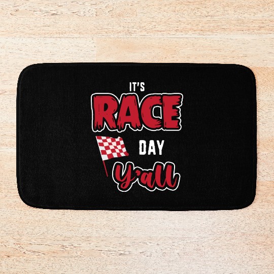 Its Race Day Yall Funny Dirt Track Racing Bath Mats