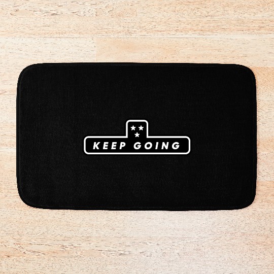 Keep Going Motivational Quote Thriller Bath Mats