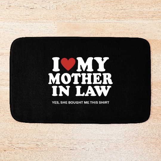I Love My Mother In Law yes She Bought Me This Bath Mats