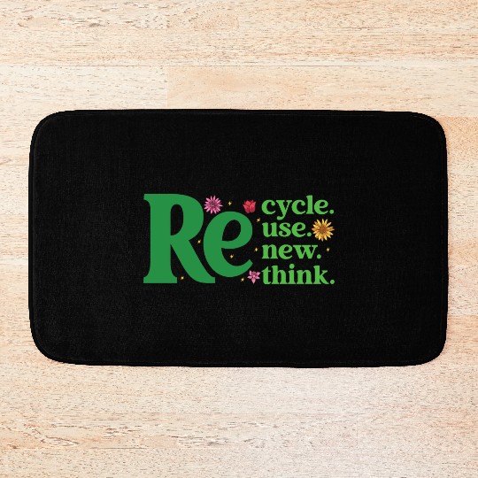 Recycle Reuse Renew Rethink - Earth Day Bath Mats
