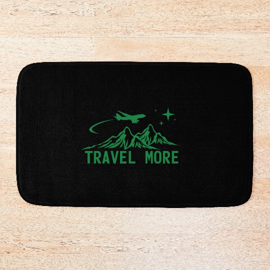 Travel More Vacation Explore Wanderlust Holidays Bath Mats
