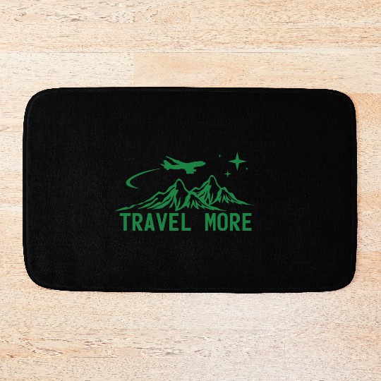 Travel More Vacation Explore Wanderlust Holidays Bath Mats