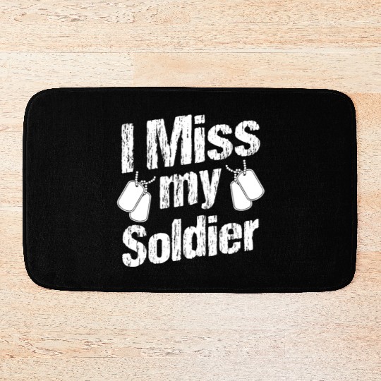 Soldiers miss my soldier military army veteran Bath Mats