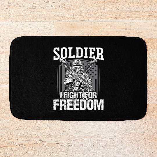 Soldier i fight for freedom military army veteran Bath Mats