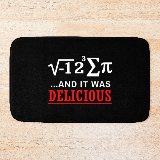 Math I Ate Some Pie And It Was Delicious Pi Day Bath Mats