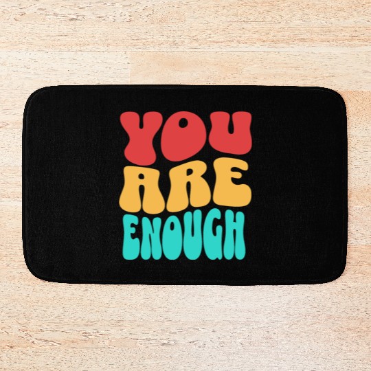 Colorful Design - You are Enough Bath Mats