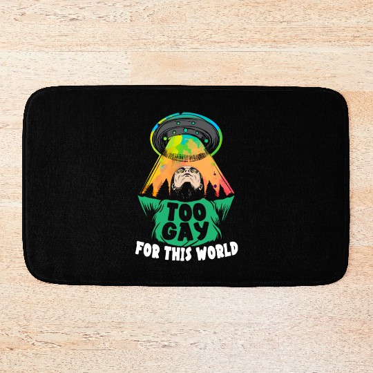 Too Gay For This World Rainbow Pride Month LGBTQ Bath Mats
