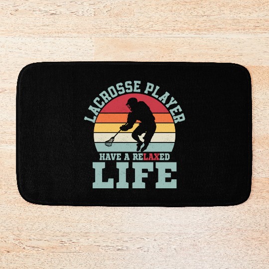 Lacrosse Player Have A Relaxed Life Team Lifestyle Bath Mats